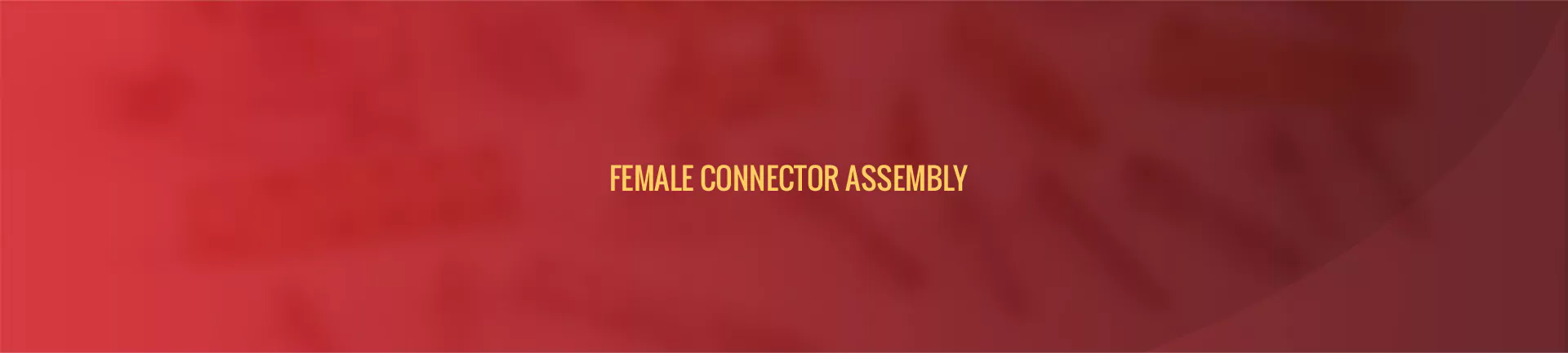 female_connector_assembly-banner