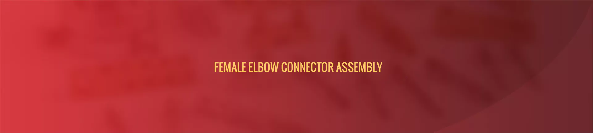 female_elbow_connector_assembly-banner